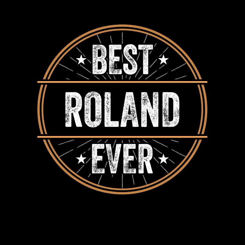 Best Roland Ever First Name Name Gift