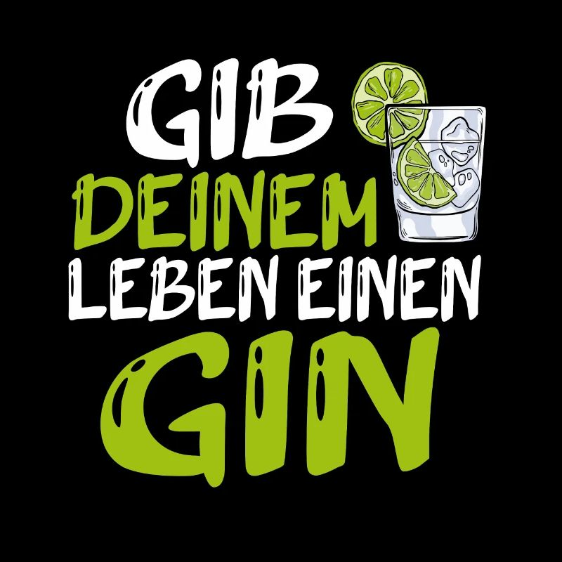 Gib Deinem Leben Einen Gin Spruch Geschenk