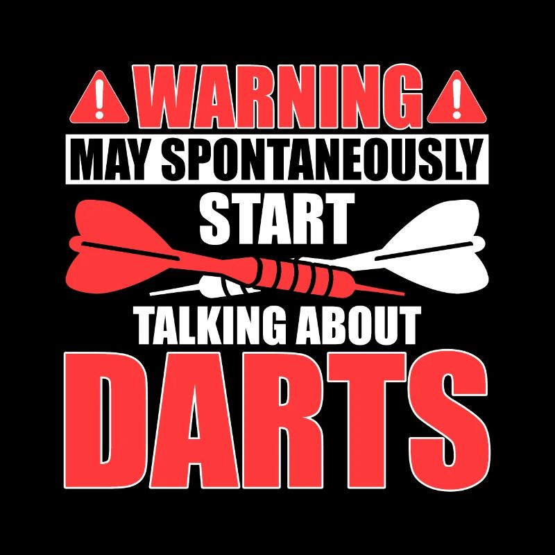 Warning can spontaneously start talking about darts