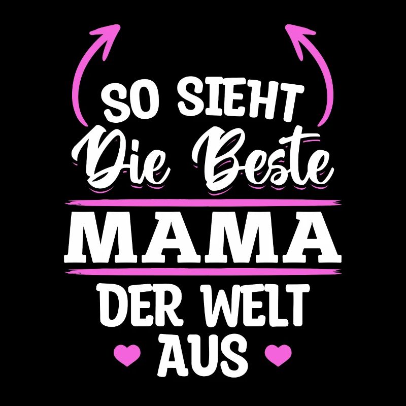 So sieht die beste Mama der Welt aus - Muttertag