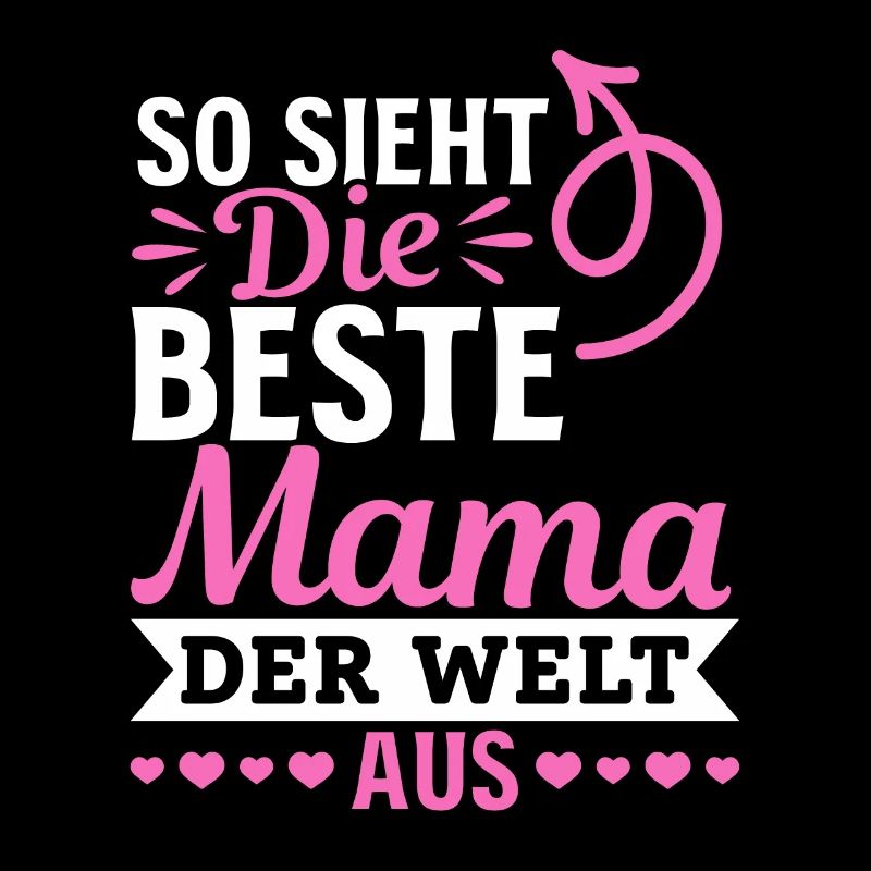 So sieht die beste Mama der Welt aus - Muttertag