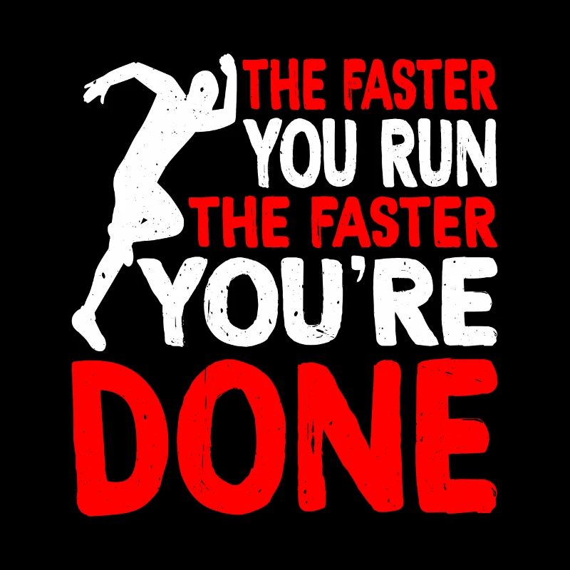 Plus vite vous courez, plus vite vous avez terminé