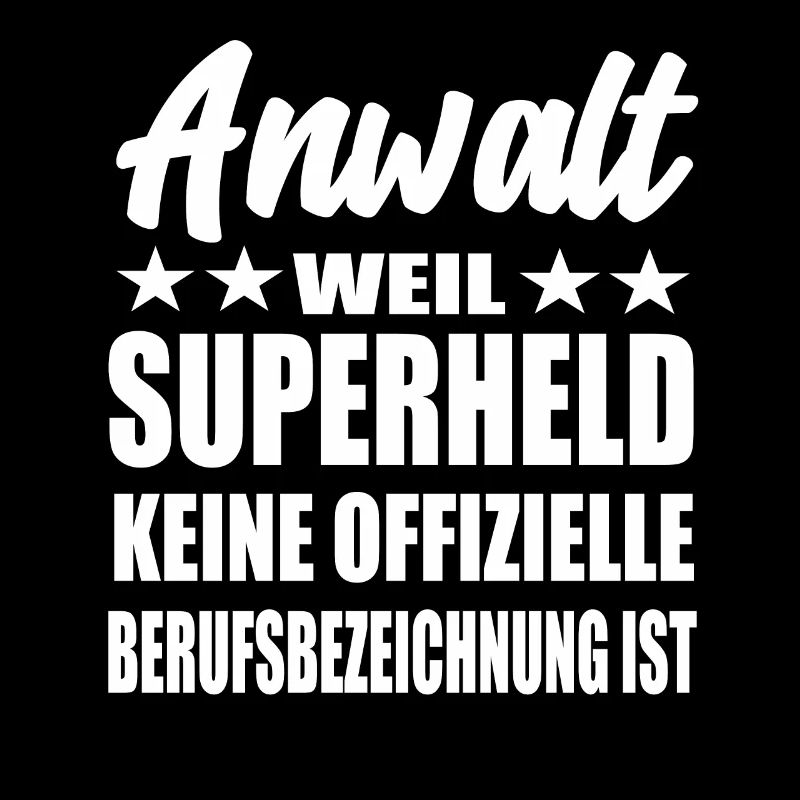 Anwalt Superheld Spruch