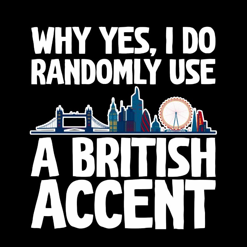 Pourquoi oui, j’utilise au hasard un accent britannique 2