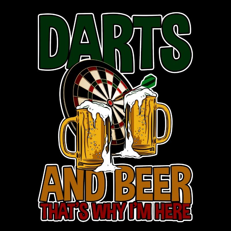 Darts And Beer That's Why I'm Here 4