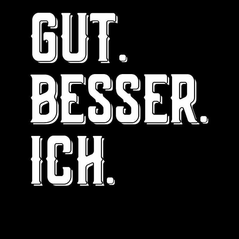 Gut Besser Ich Geschenkidee