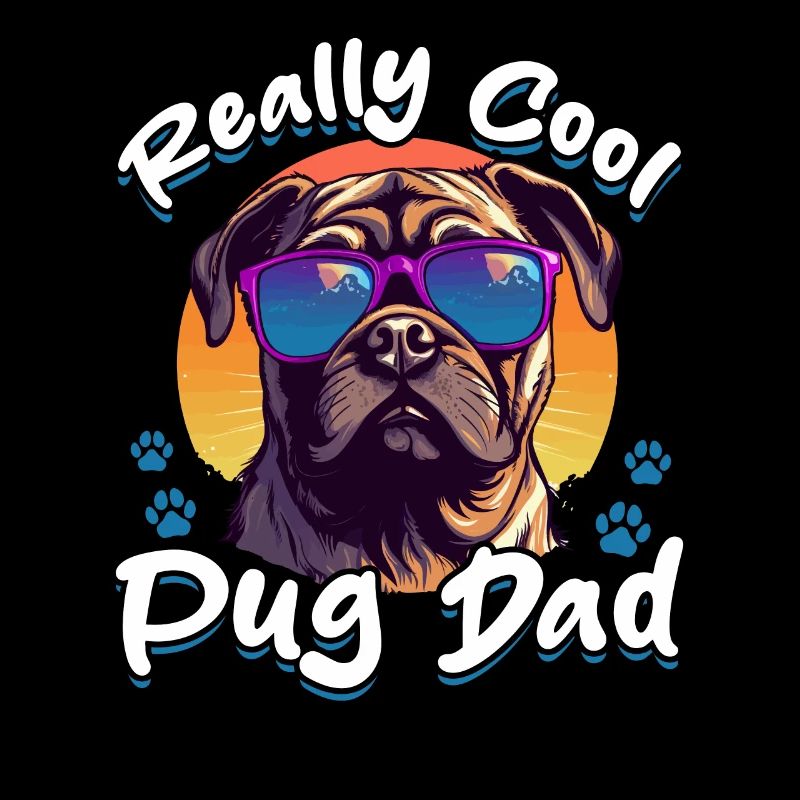 Pug Dog Breed Pet - Really Cool Pug Dad