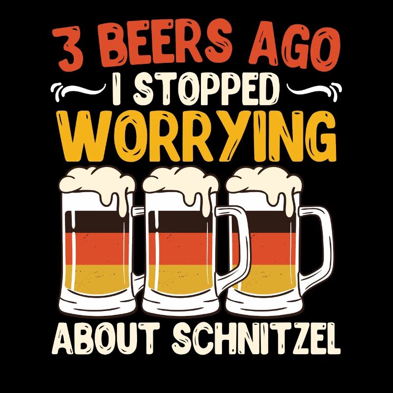 3 Beers ago I Stopped Worrying