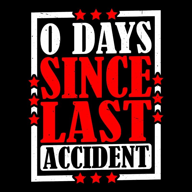 0 Days Since Last Accident 13