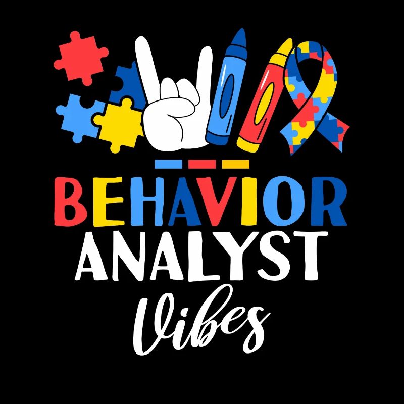Behavior Analyst Vibes ABA Therapist Behavioral