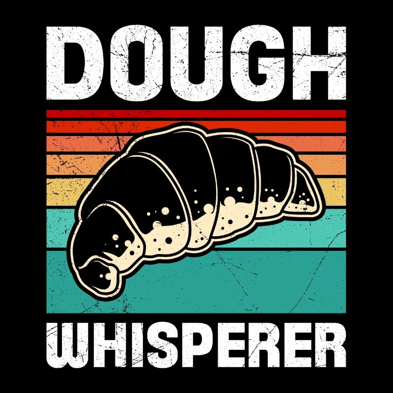 Dough Whisperer Baking Lover Baking Bakery
