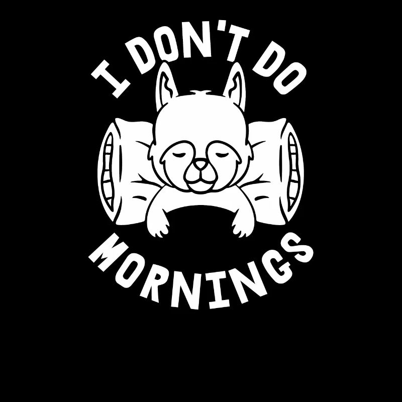 Schäferhund Witzig I Dont Do Mornings