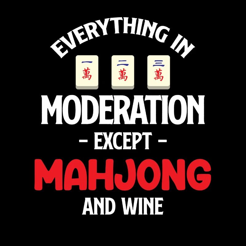 Everything in moderation, except mahjong and wine lottery
