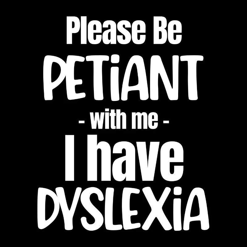 please be petiant with me i have dsixelya