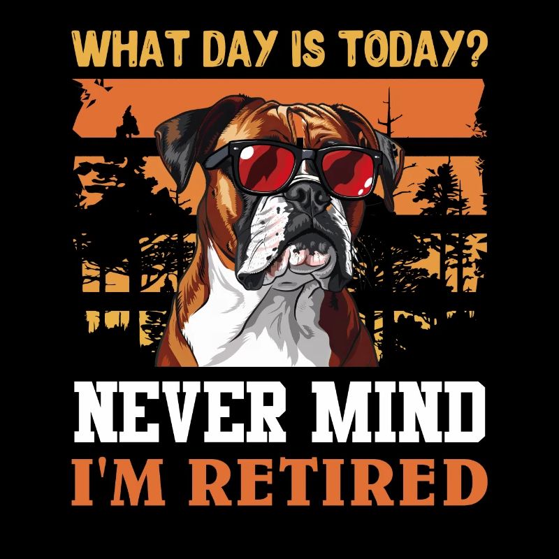 German Boxer NEVER MIND I'M RETIRED Boxer Dog