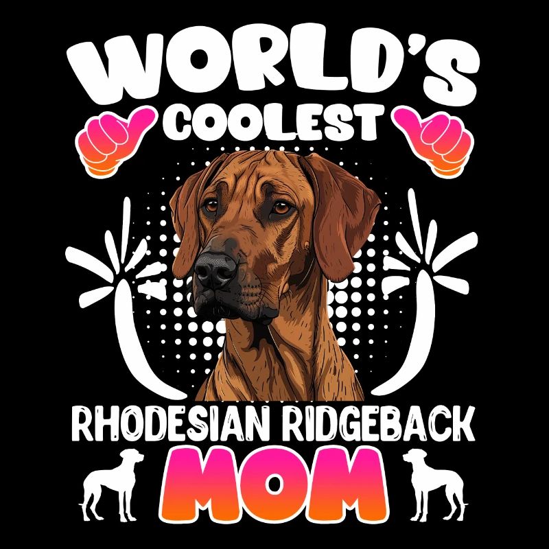 Rhodesian Ridgeback WORLD'S COOLEST RIDGEBACK MOM