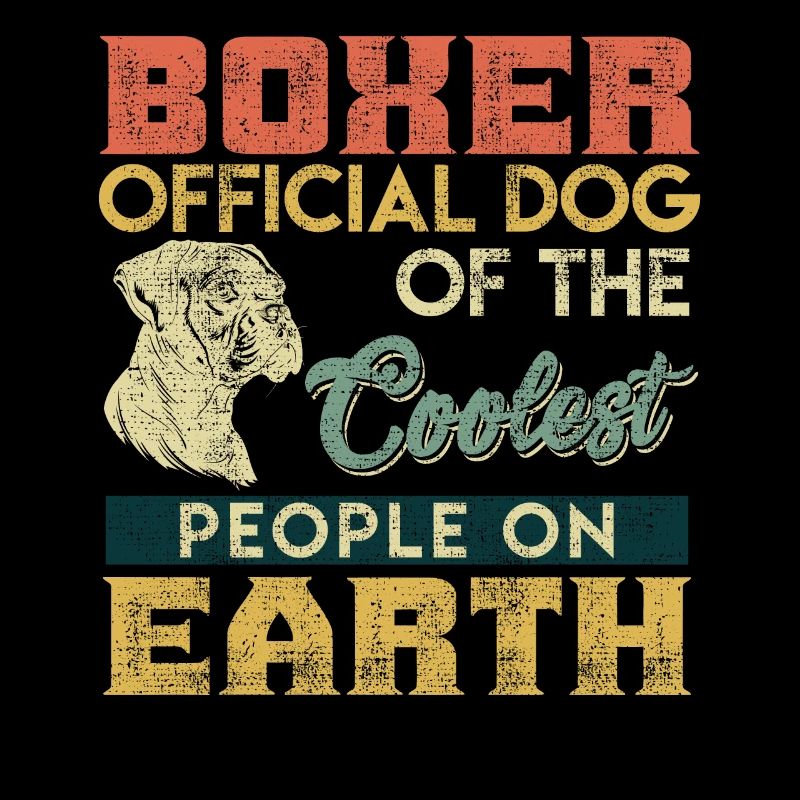 BOXER CHIEN OFFICIEL DES GENS LES PLUS COOLS DE LA TERRE