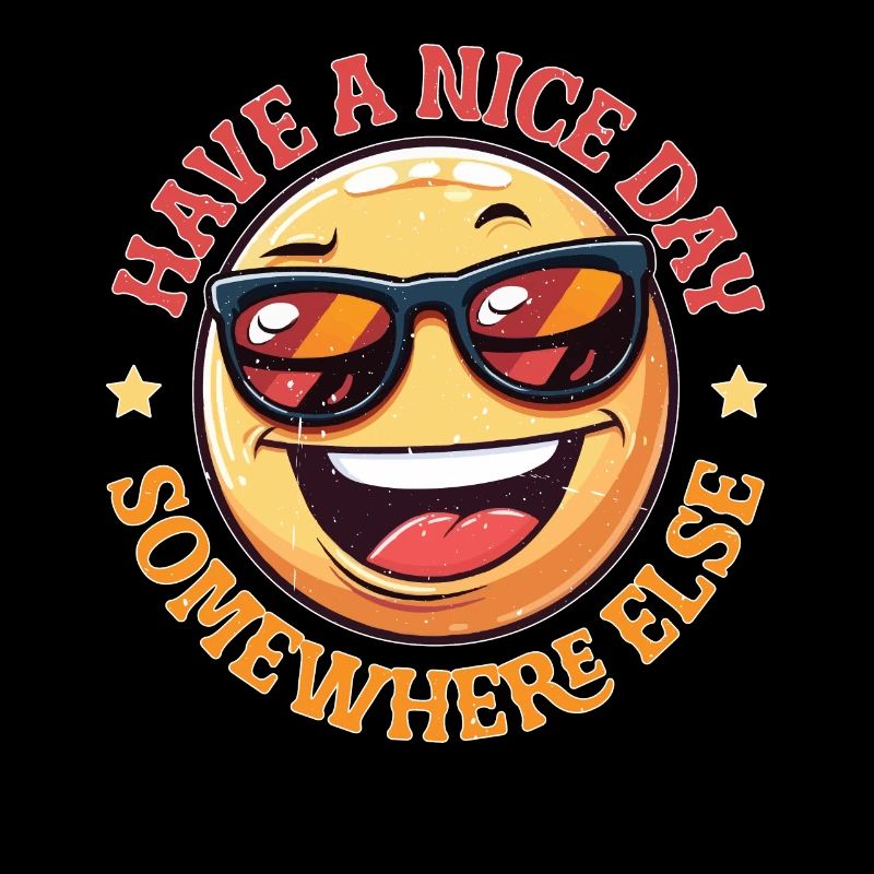 Have A Nice Day Somewhere Else 22