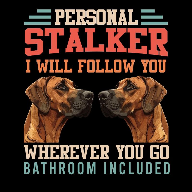 Rhodesian Ridgeback PERSONAL STALKER Drôle
