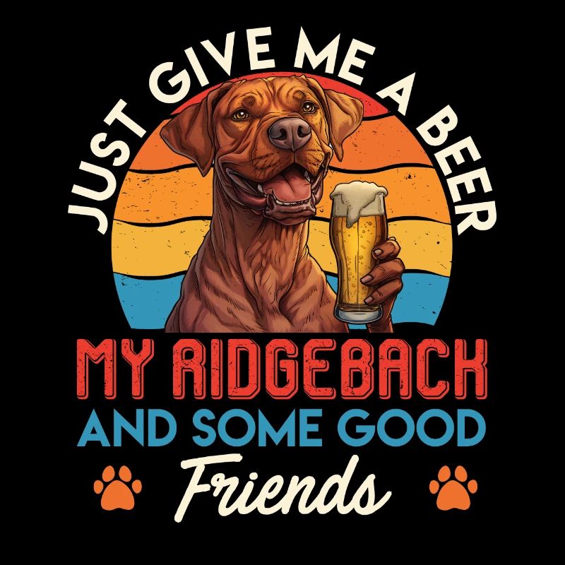 Ridgeback owner JUST A BEER AND MINE