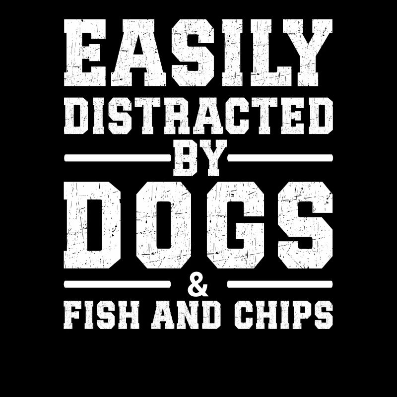 Facilement distrait par les chiens et le fish and chips