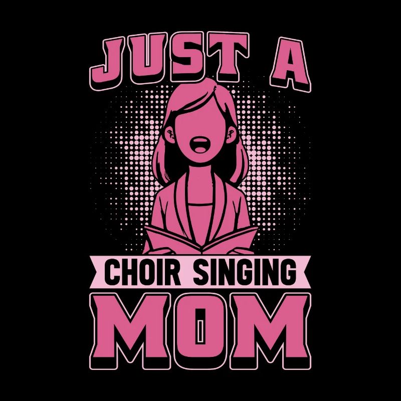 Choir Singer Just A Choir Singing Mom