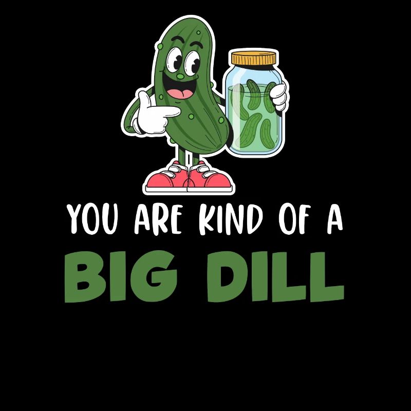 Du Bist Ein Großer Dill! Eingelegtes