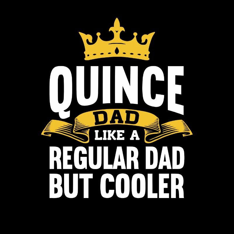 quince dad like a regular dad but cooler Design