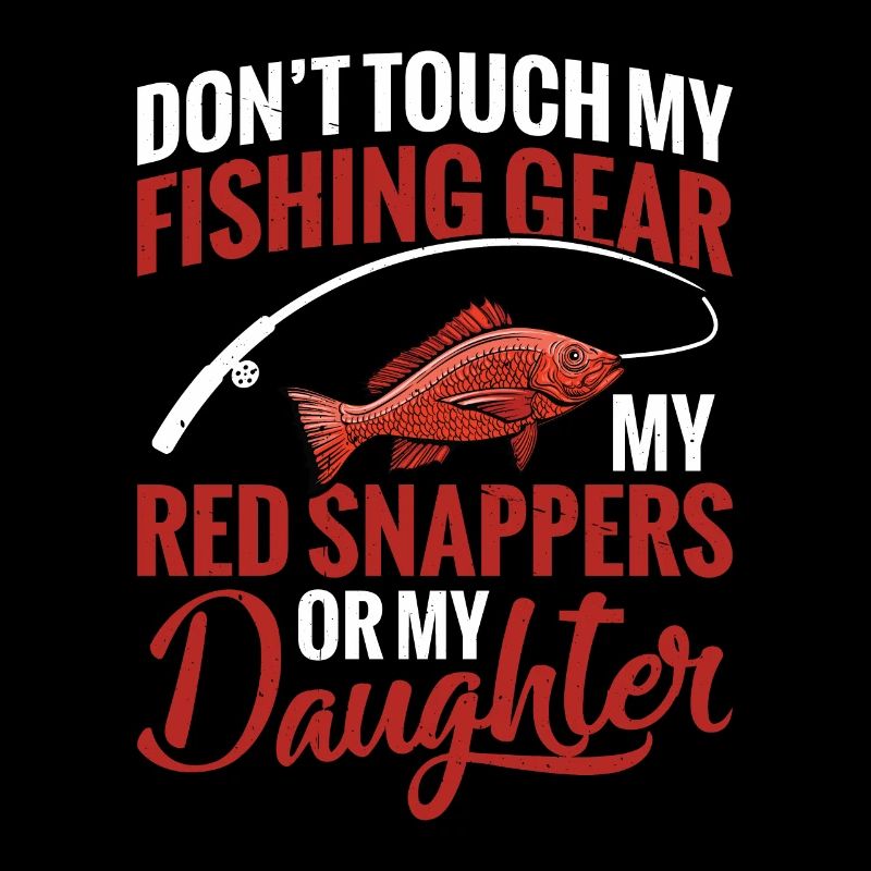 Touchez mes engins de pêche, mes rouges