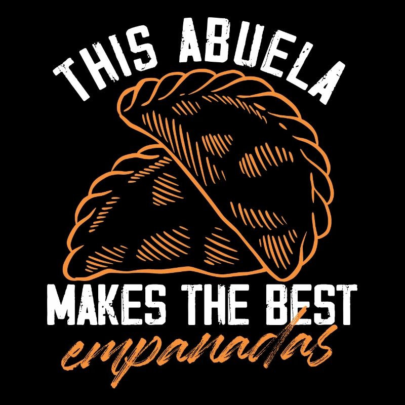 this abuela makes the best empanadas Design