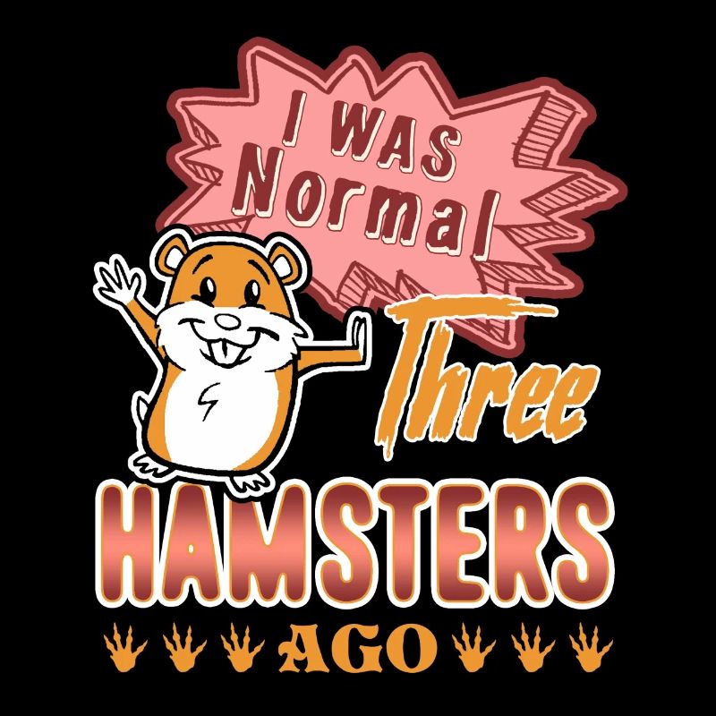 I Was Normal Three Hamsters Ago
