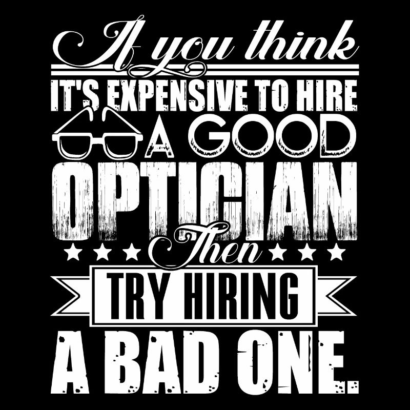 Optician Hire A Good Optician