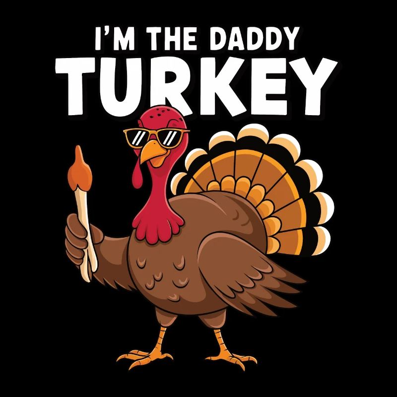 Daddy Turkey Thanksgiving