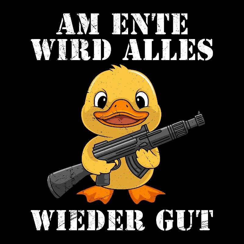 Fasching AM ENTE WIRD ALLES WIEDER GUT Lustiges