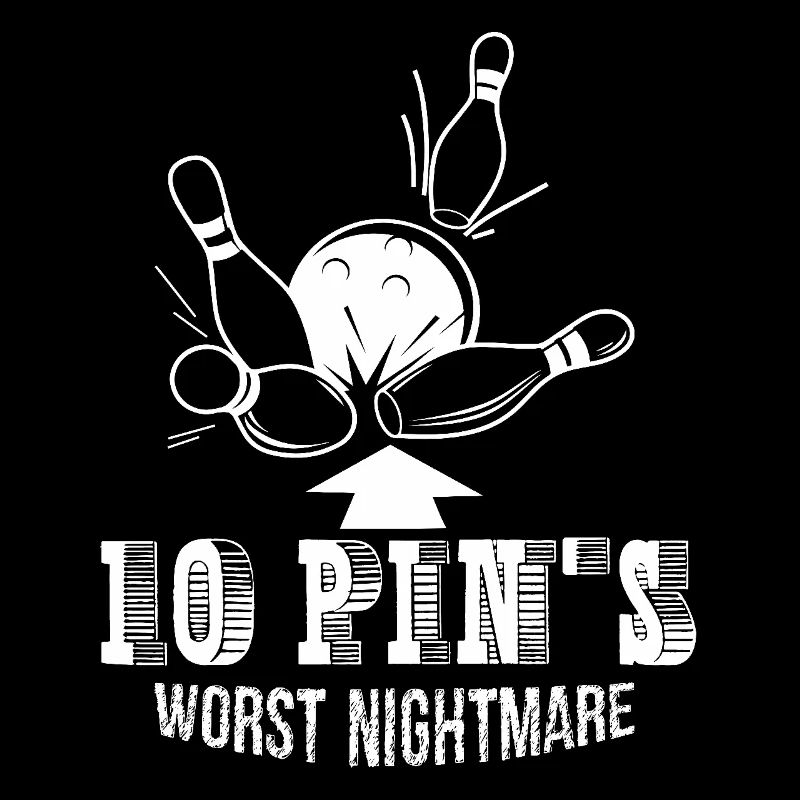 Bowling 10 Pins Worst Nightmare