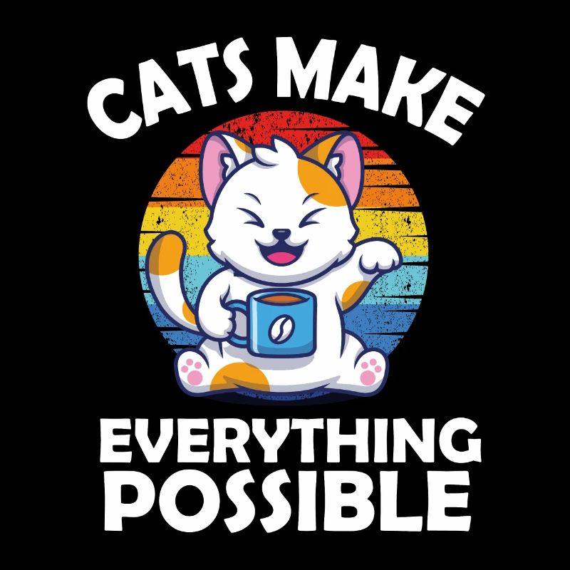 Cats make everything possible