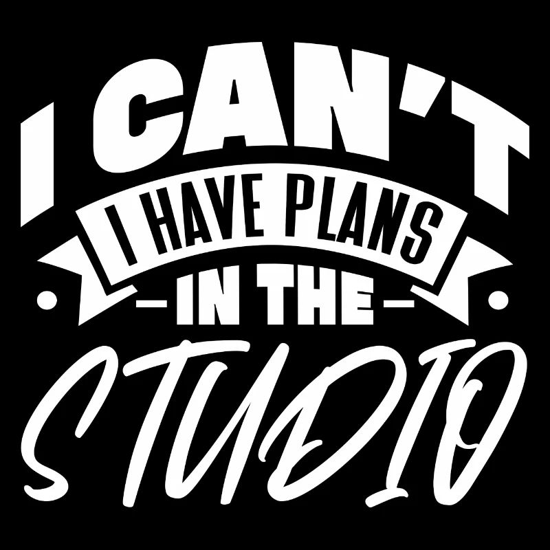 I can't have plans in the studio