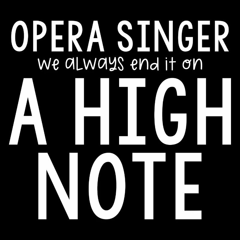 Opera Singer, We Always End It On A High Note