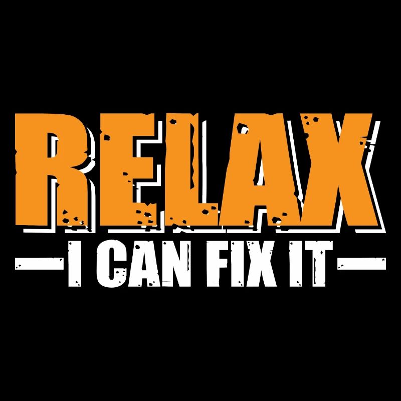 Relax I Can Fix It 15