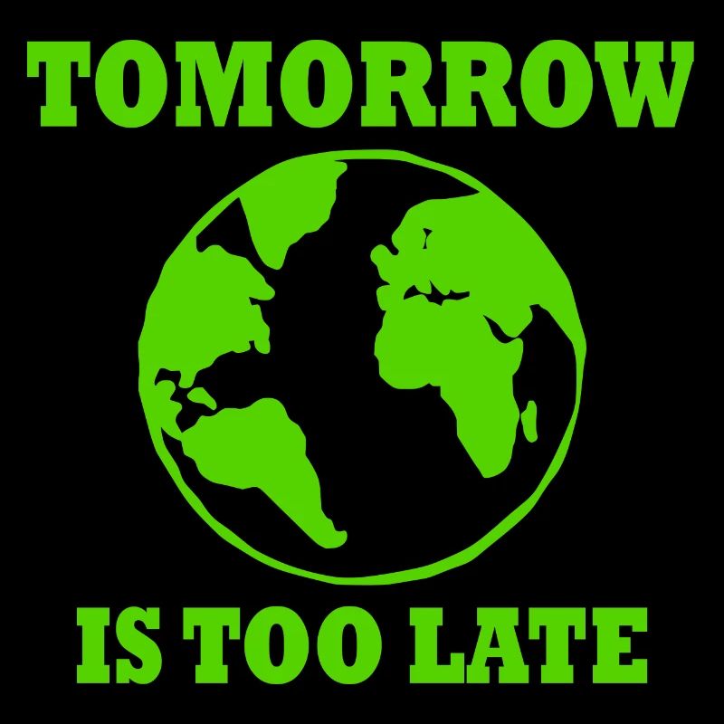 Tomorrow is too late