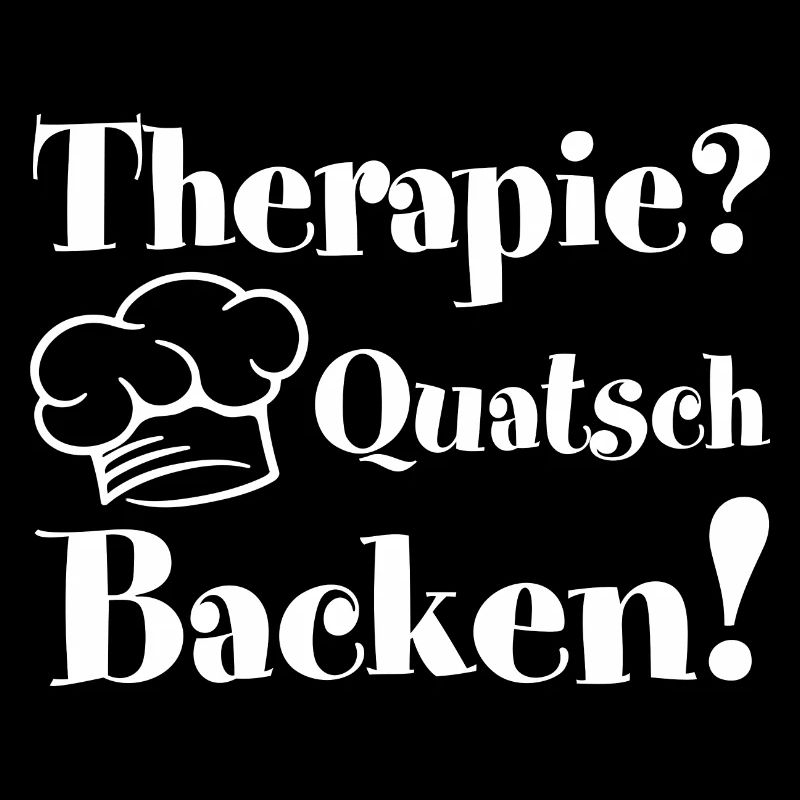 Backen ist Therapie mit Bäckermütze und Spruch