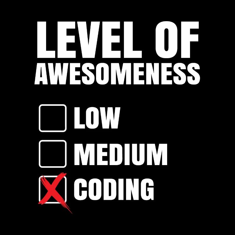 Level Of Awesomeness Low Medium Coding Programming