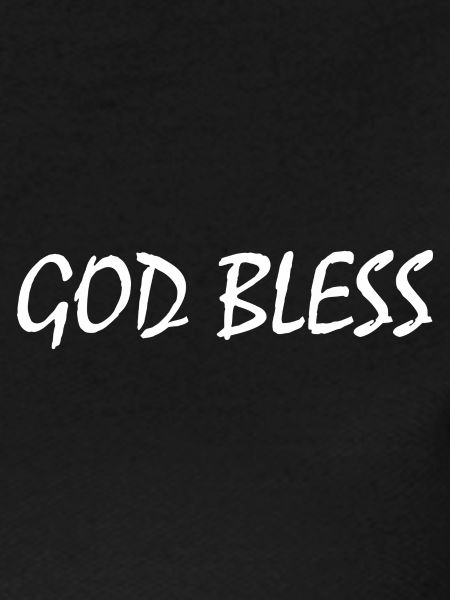 God bless