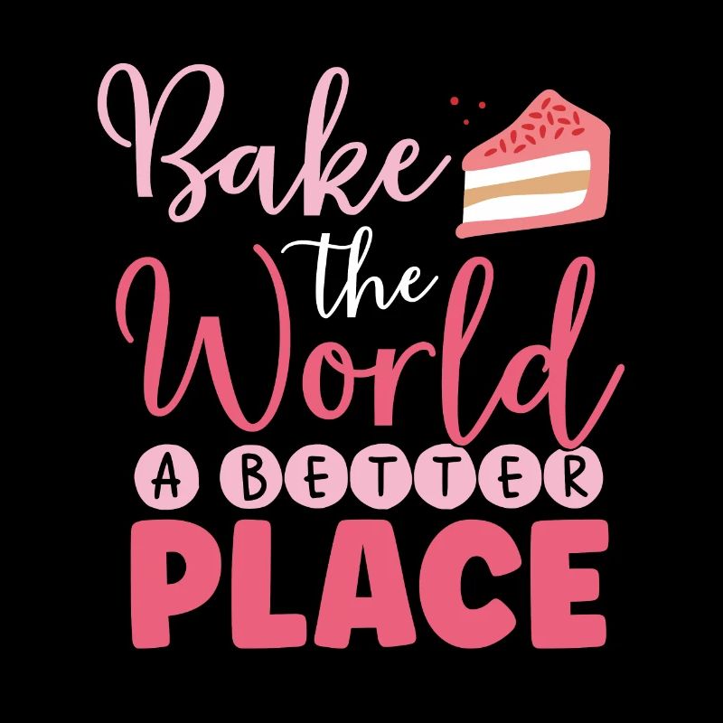 Backen Sie Die Welt Zu Einem Besseren