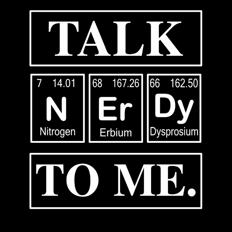 TALK NERDY TO ME