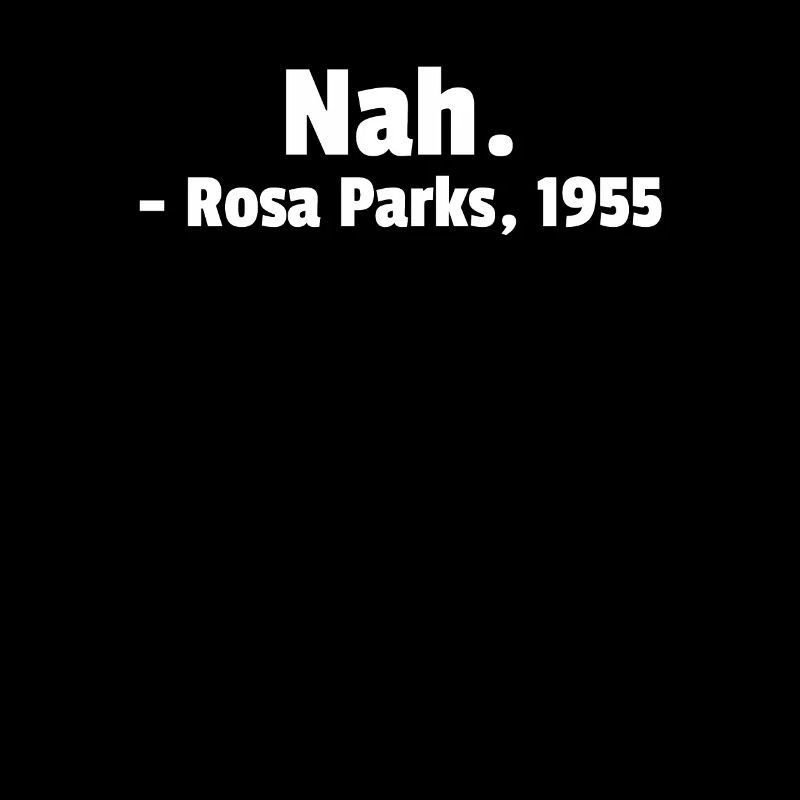 Close. - Rosa Parks 1955