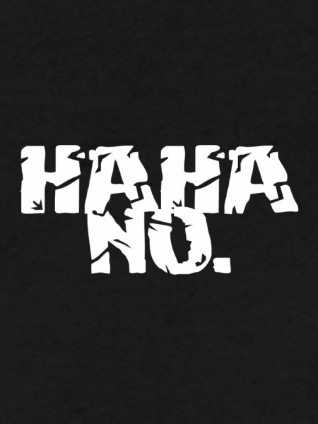 HAHA NON