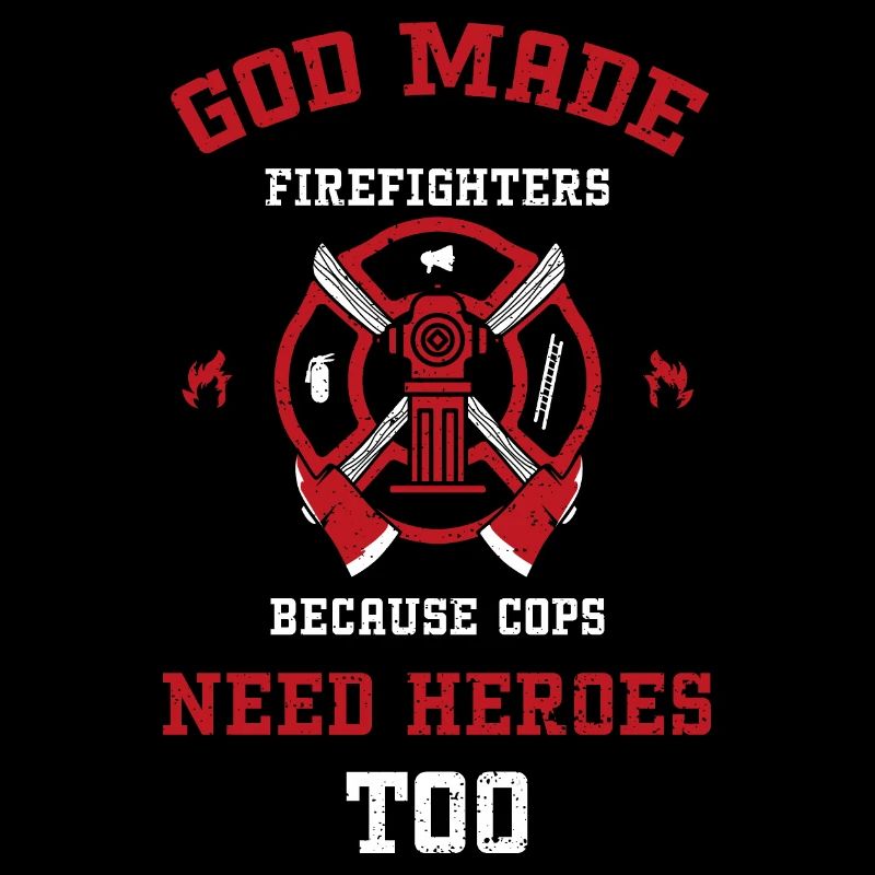 Dieu a créé les pompiers parce que Co...