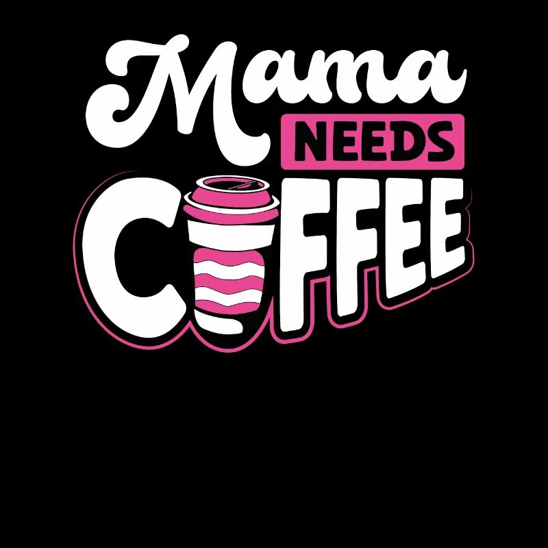 Mom needs coffee