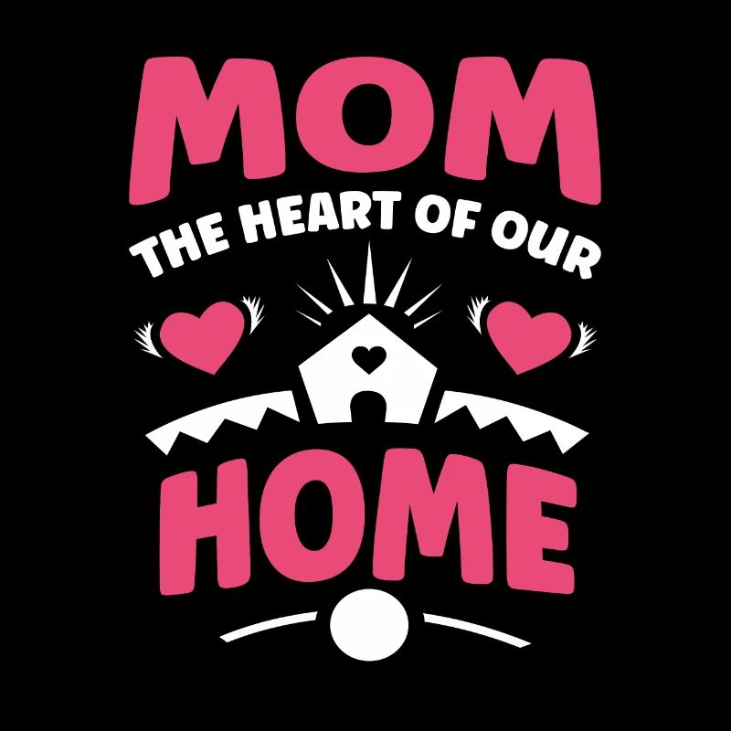 Maman, le cœur de notre maison